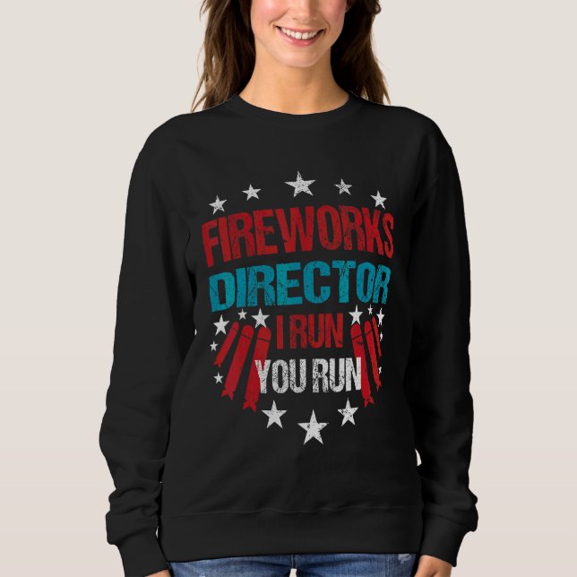 4th Of July Fireworks Director Run Running Sweatshirt (Front)