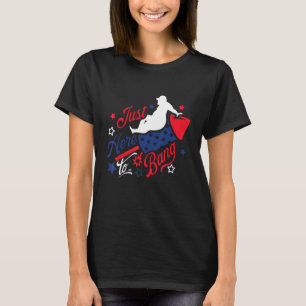 4th Of July Fireworks Just Here To Bang American F T-Shirt