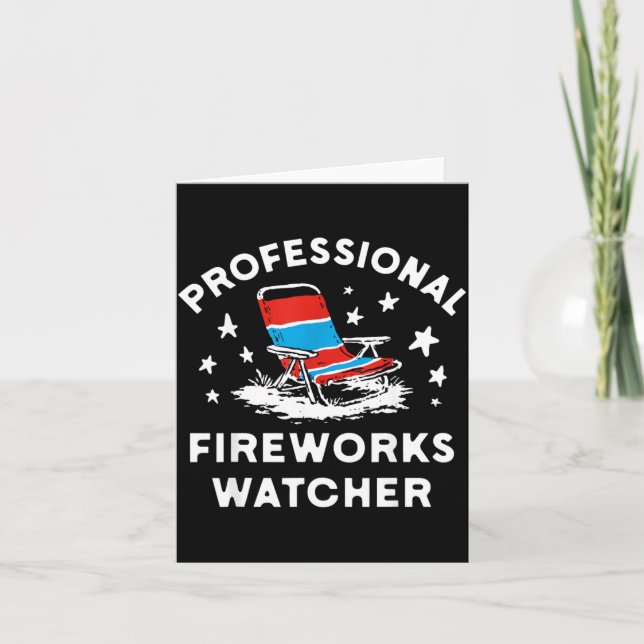 4th Of July Funny Professional Fireworks Watcher Card (Front)