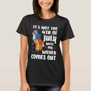 4th of July Funny Wiener, hot dog bbq, offensive T-Shirt