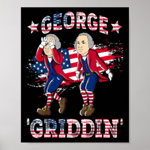 4th Of July George Washington Griddy George Griddi Poster