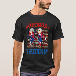 4th Of July George Washington Griddy George Griddi T-Shirt