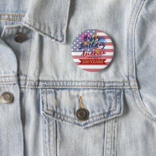 4th of July Happy Birthday America USA 250th 2 Inch Round Button