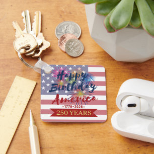 4th of July Happy Birthday America USA 250th Keychain