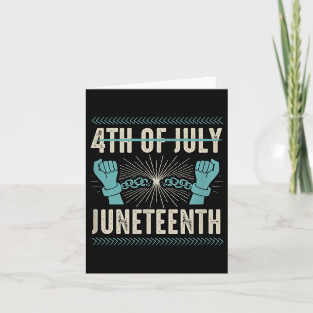 4th Of July Juneteenth Independence Day Black Hist Card (Front)