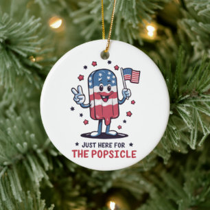 4th Of July Just Here For The Popsicle Patriotic Ceramic Ornament
