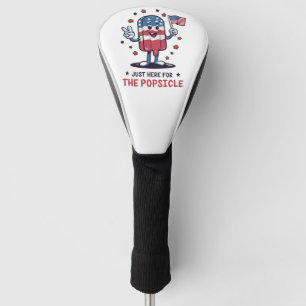 4th Of July Just Here For The Popsicle Patriotic Golf Head Cover