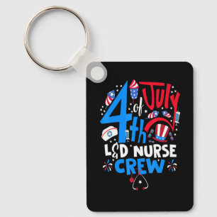 4th Of July L&d Nurse Crew Labour And Delivery Nur Keychain