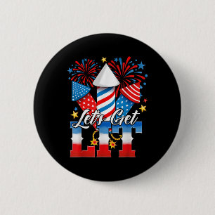 4th Of July Lets Get Lit Fireworks Funny Patriotic 2 Inch Round Button
