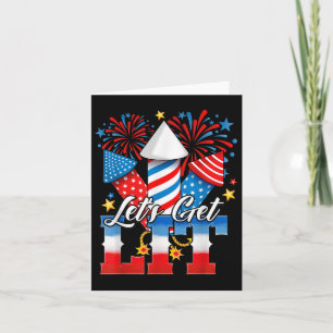 4th Of July Lets Get Lit Fireworks Funny Patriotic Card