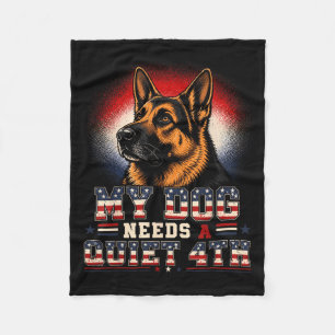 4th Of July My Dog Needs A Quiet 4th Fleece Blanket
