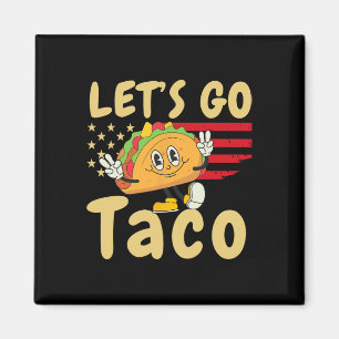 4th Of July Patriotic Let’s Go Usa Tacos Freedom F Magnet