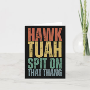 4th Of July Patriotic Usa Hawk Tuah Spit On That T Card