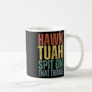 4th Of July Patriotic Usa Hawk Tuah Spit On That T Coffee Mug