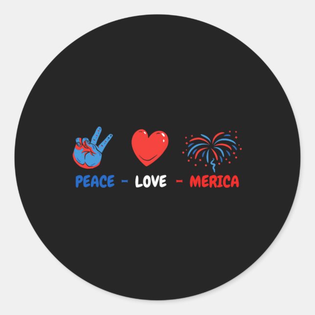 4th Of July Peace Love Merica  Classic Round Sticker (Front)
