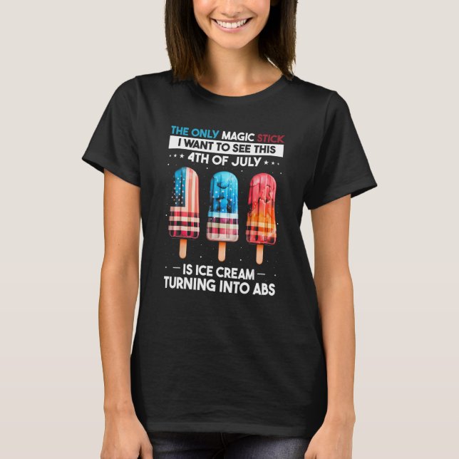 4th of July Popsicle Quote for US Flag Ice Cream 1 T-Shirt (Front)