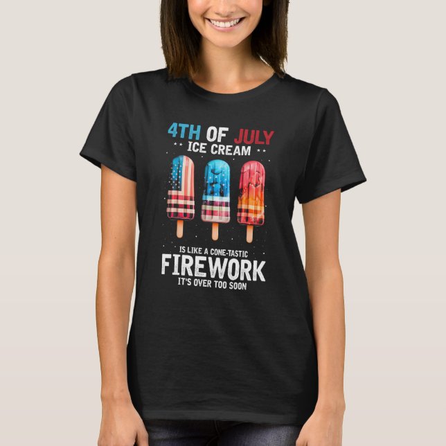 4th of July Popsicle Quote for US Flag Ice Cream T-Shirt (Front)