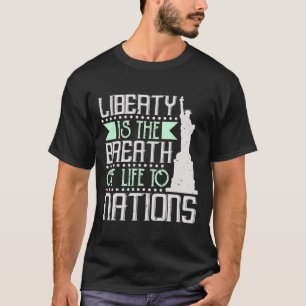 4th of July Quote Gift T-Shirt