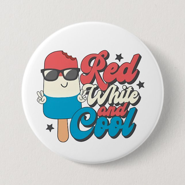 4th Of July Red White And Cool Popsicles  3 Inch Round Button (Front)