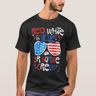 4th Of July Red White Blue Er Nurse Crew Patriotic T-Shirt