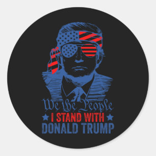 4th Of July Shirt We The People I Stand With Donal Classic Round Sticker