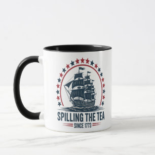 4Th Of July Spilling The Tea Since 1773 Fourth Of Mug