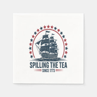 4Th Of July Spilling The Tea Since 1773 Fourth Of Napkin