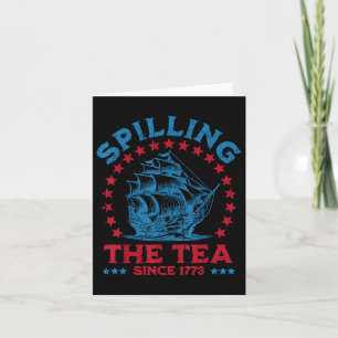 4th Of July Spilling The Tea Since 1773 Funny Retr Card