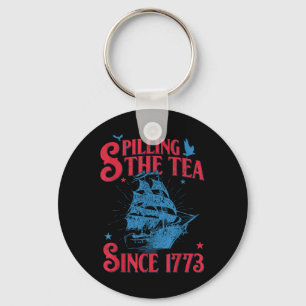 4th Of July Spilling The Tea Since 1773 Funny Retr Keychain