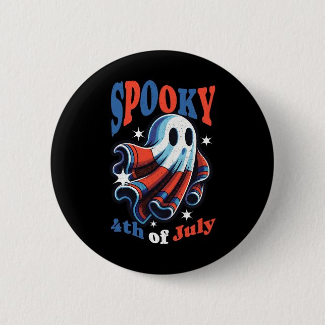 4th Of July Spooky Funny Patriot Spooky Fourth Of  2 Inch Round Button (Front)