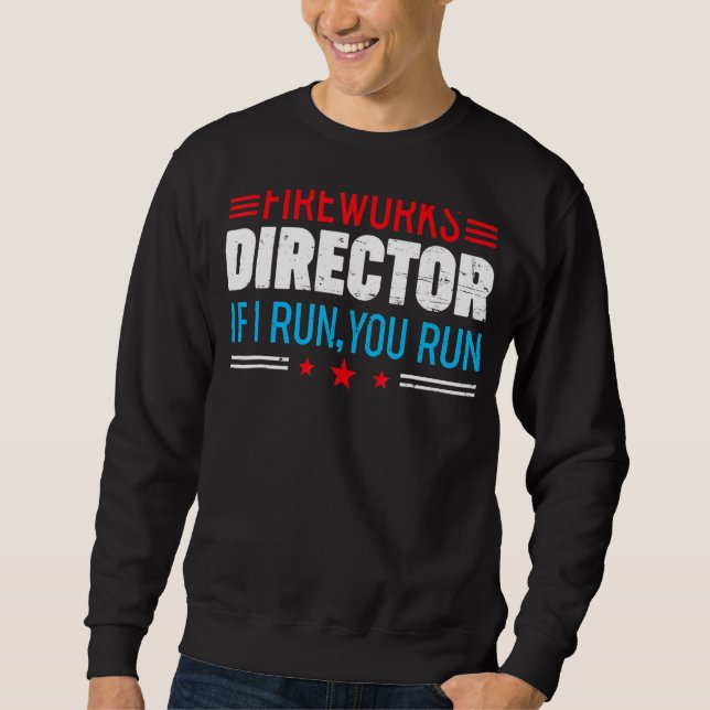 4th Of July Tee Fireworks Director I Run You Run K (Front)