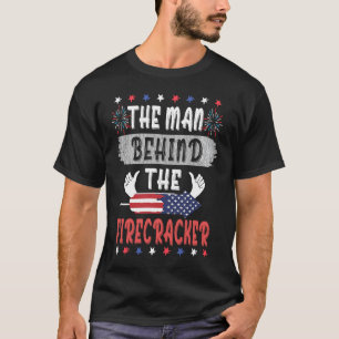 4th Of July The Man Behind The Firecracker Patriot T-Shirt