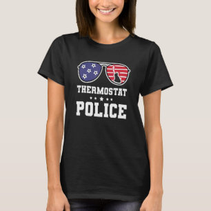 4th Of July The Thermostat Polices Hilarious Desig T-Shirt