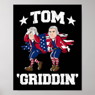 4th Of July Thomas Jefferson Griddy Tom Griddin Poster