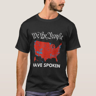 4th Of July We The People Have Spoken Usa Voting M T-Shirt