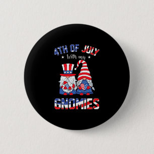 4th Of July With My Gnomies Patriotic Gnome 2 Inch Round Button