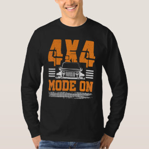 4x4 Mode On Offroad Adventure 4x4 Suv T-Shirt