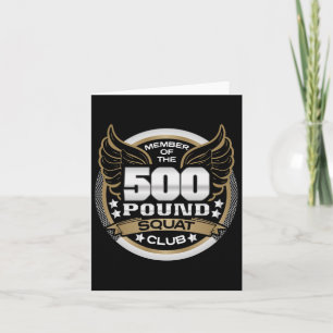 500 Pound Squat Club For Powerlifter Weightlifter  Card