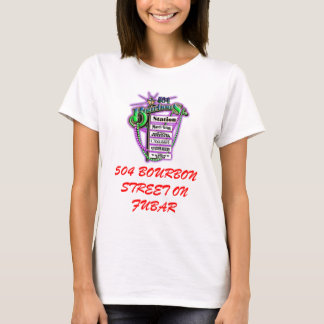 504LOGO, 504 BOURBON STREET ON FUBAR T-Shirt