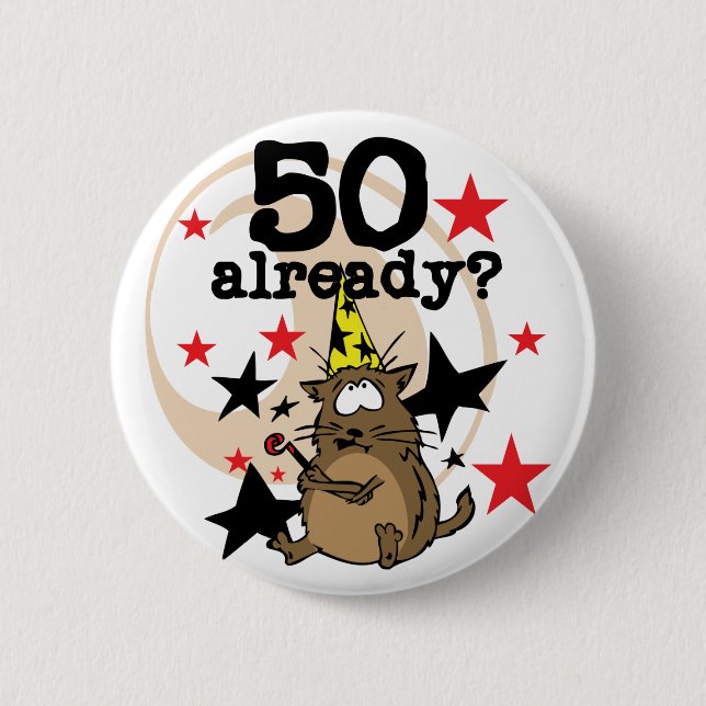 50 Already Birthday 2 Inch Round Button (Front)
