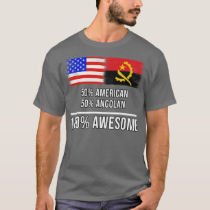 50 American 50 Angolan 100 Awesome Gift for Angola T-Shirt
