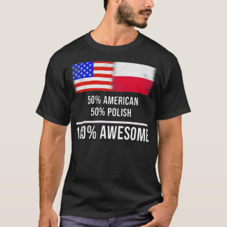 50 American 50 Polish 100 Awesome Gift for Polish T-Shirt