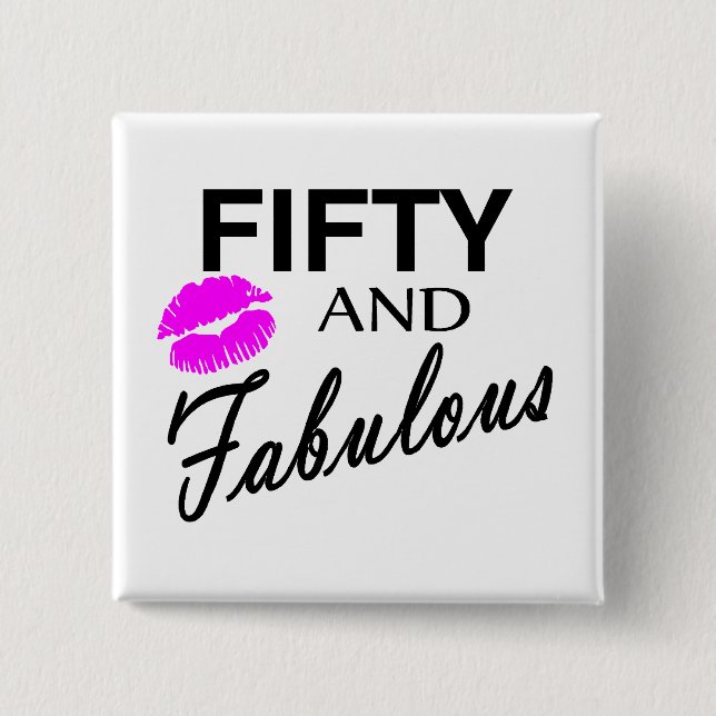 50 and Fabulous 2 Inch Square Button (Front)
