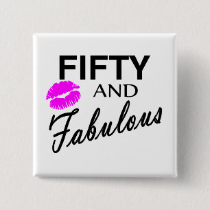 50 and Fabulous 2 Inch Square Button