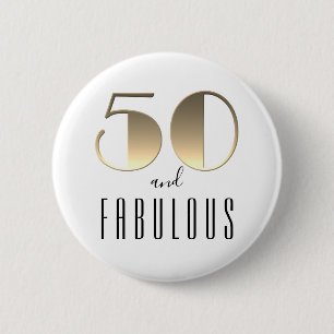50 and Fabulous 50th Birthday Gold 2 Inch Round Button