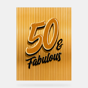 50 and Fabulous Acrylic Sign