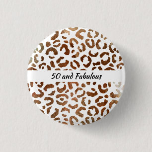 50 and Fabulous Big Cat Print Abstract 1 Inch Round Button