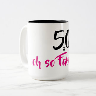 50 and Fabulous Birthday Coffee Mug