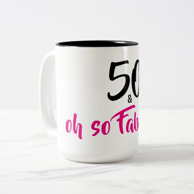 50 and Fabulous Birthday Coffee Mug (Front Left)