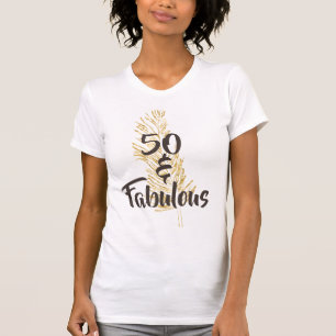 50 and Fabulous Birthday T-Shirt